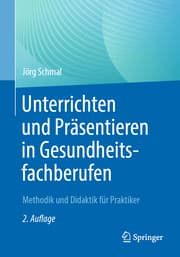 Cover von Unterrichten und Präsentieren in Gesundheitsfachberufen