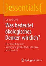 Cover von Was bedeutet ökologisches Denken wirklich?