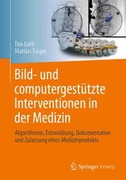 Cover von Bild- und computergestützte Interventionen in der Medizin