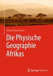 Cover von Die Physische Geographie Afrikas