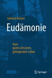 Cover von Eudämonie - Vom guten, besseren, gelingenden Leben