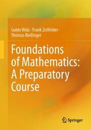 Cover von Foundations of Mathematics: A Preparatory Course