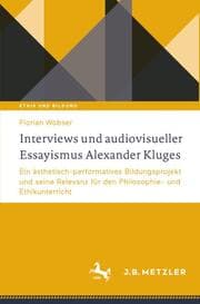 Cover von Interviews und audiovisueller Essayismus Alexander Kluges