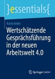Cover von Wertschätzende Gesprächsführung in der neuen Arbeitswelt 4.0