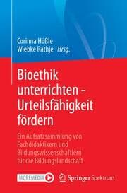 Cover von Bioethik unterrichten - Urteilsfähigkeit fördern