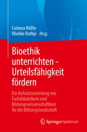 Cover von Bioethik unterrichten - Urteilsfähigkeit fördern