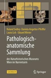 Cover von Pathologisch-anatomische Sammlung des Naturhistorischen Museums Wien im Narrenturm