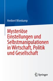 Cover von Mysteriöse Einstellungen und Selbstmanipulationen in Wirtschaft, Politik und Gesellschaft