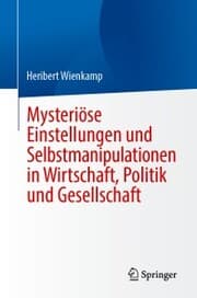 Cover von Mysteriöse Einstellungen und Selbstmanipulationen in Wirtschaft, Politik und Gesellschaft