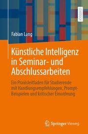 Cover von Künstliche Intelligenz in Seminar- und Abschlussarbeiten