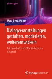 Cover von Dialogveranstaltungen gestalten, moderieren, weiterentwickeln