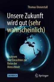 Cover von Unsere Zukunft wird gut (sehr wahrscheinlich)