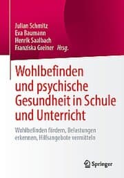 Cover von Wohlbefinden und psychische Gesundheit in Schule und Unterricht