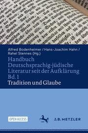 Cover von Handbuch Deutschsprachig-jüdische Literatur seit der Aufklärung Bd. 1: Tradition und Glaube