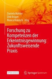 Cover von Forschung zu Kompetenzen der Erkenntnisgewinnung: Zukunftsweisende Praxis