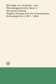 Cover von Eugène Etienne und die französische Kolonialpolitik (1887-1904)
