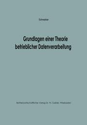 Cover von Grundlagen einer Theorie betrieblicher Datenverarbeitung