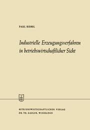 Cover von Industrielle Erzeugungsverfahren in betriebswirtschaftlicher Sicht