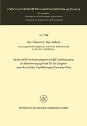 Cover von Strukturelle Veränderungen in der US-Textilindustrie als Bestimmungsgründe für die jüngsten amerikanischen Empfehlungen (Kennedy-Plan)
