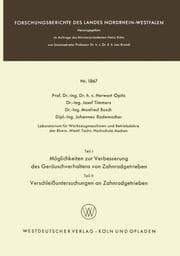 Cover von Teil I: Möglichkeiten zur Verbesserung des Geräuschverhaltens von Zahnradgetrieben.Teil II: Verschleißuntersuchungen an Zahnradgetrieben