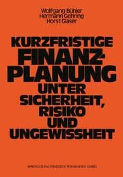 Cover von Kurzfristige Finanzplanung unter Sicherheit, Risiko und Ungewissheit
