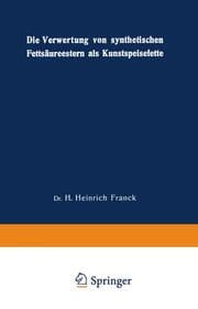 Cover von Die Verwertung von synthetischen Fettsäureestern als Kunstspeisefette