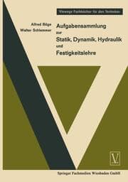 Cover von Aufgabensammlung zur Statik, Dynamik Hydraulik und Festigkeitslehre