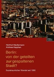 Cover von Berlin: Von der geteilten zur gespaltenen Stadt?