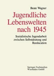 Cover von Jugendliche Lebenswelten nach 1945