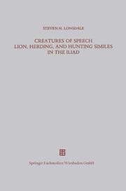 Cover von Creatures of Speech Lion, Herding, and Hunting Similes in the Iliad