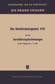 Cover von Das Umsatzsteuergesetz 1951 mit den Durchführungsbestimmungen in der Fassung vom 1.9.1951