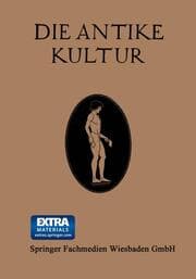 Cover von Die Antike Kultur in ihren Hauptzügen Dargestellt