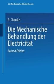 Cover von Die Mechanische Behandlung der Electricität
