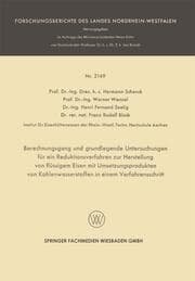 Cover von Berechnungsgang und grundlegende Untersuchungen für ein Reduktionsverfahren zur Herstellung von flüssigem Eisen mit Umsetzungsprodukten von Kohlenwasserstoffen in einem Verfahrensschritt