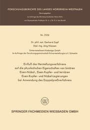 Cover von Einfluß des Herstellungsverfahrens auf die physikalischen Eigenschaften von binären Eisen-Nickel-, Eisen-Kupfer- und ternären Eisen-Kupfer- und Nickel-Legierungen bei Anwendung des Doppelpreßverfahrens
