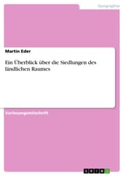 Cover von Ein Überblick über die Siedlungen des ländlichen Raumes