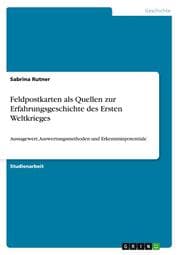 Cover von Feldpostkarten als Quellen zur Erfahrungsgeschichte des Ersten Weltkrieges