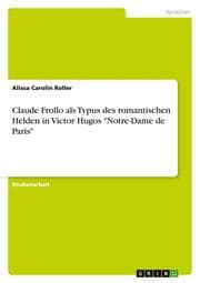 Cover von Claude Frollo als Typus des romantischen Helden in Victor Hugos 'Notre-Dame de Paris'