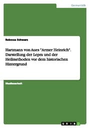 Cover von Hartmann von Aues 'Armer Heinrich'.Darstellung der Lepra und der Heilmethoden vor dem historischen Hintergrund