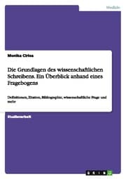Cover von Die Grundlagen des wissenschaftlichen Schreibens.Ein Überblick anhand eines Fragebogens