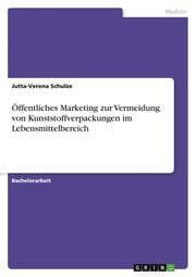 Cover von Öffentliches Marketing zur Vermeidung von Kunststoffverpackungen im Lebensmittelbereich