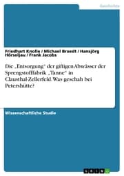 Cover von Die 'Entsorgung' der giftigen Abwässer der Sprengstofffabrik 'Tanne' in Clausthal-Zellerfeld. Was geschah bei Petershütte?