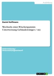 Cover von Wechseln eines Wischergummis Unterweisung Gebäudereiniger / -in)