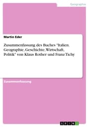Cover von Zusammenfassung des Buches 'Italien. Geographie, Geschichte, Wirtschaft, Politik' von Klaus Rother und Franz Tichy