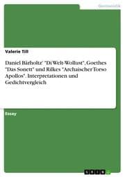 Cover von Daniel Bärholtz' 'Di Welt-Wollust', Goethes 'Das Sonett' und Rilkes 'Archaischer Torso Apollos'.Interpretationen und Gedichtvergleich