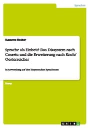 Cover von Sprache als Einheit? Das Diasystem nach Coseriu und die Erweiterung nach Koch/ Oesterreicher