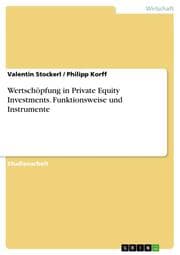 Cover von Wertschöpfung in Private Equity Investments. Funktionsweise und Instrumente
