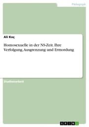 Cover von Homosexuelle in der NS-Zeit. Ihre Verfolgung, Ausgrenzung und Ermordung