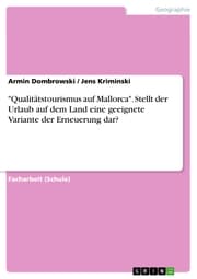 Cover von 'Qualitätstourismus auf Mallorca'. Stellt der Urlaub auf dem Land eine geeignete Variante der Erneuerung dar?