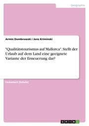Cover von 'Qualitätstourismus auf Mallorca'.Stellt der Urlaub auf dem Land eine geeignete Variante der Erneuerung dar?